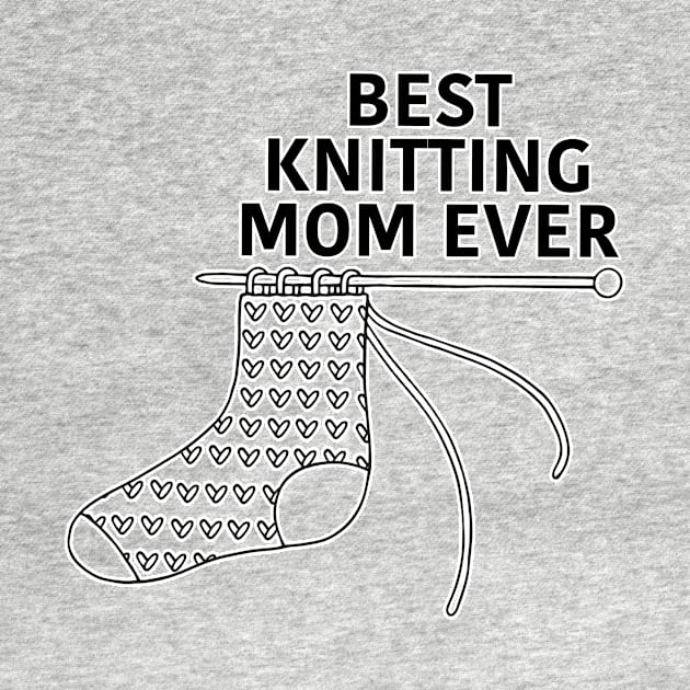 Best Knitting Mom Ever by nextneveldesign